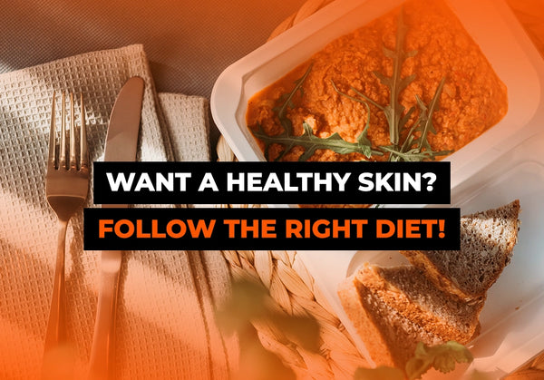 Do you want to have a beautiful skin? Follow the right diet!